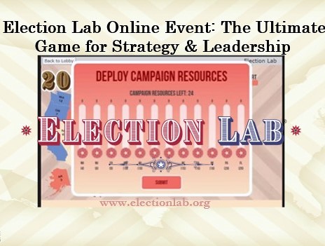 Election Lab Online Event: The Ultimate Game for Strategy & Leadership - Indelible Learning Election Lab Online Event: The Ultimate Game for Strategy & Leadership